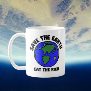 Die Erde rette die Reichen   Öko Activist Bold Kaffeetasse