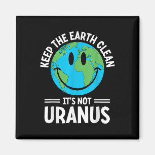 Die Erde sauber behalte ihre nicht Uranusumwelt Magnet