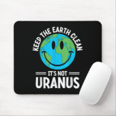 Die Erde sauber behalte ihre nicht Uranusumwelt Mousepad (Mit Mouse)