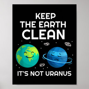 Die Erde sauber behalte ihre nicht Uranusumwelt Poster
