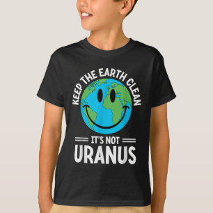 Die Erde sauber behalte ihre nicht Uranusumwelt T-Shirt
