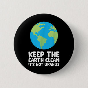 Die Erde sauber behalte ihren nicht Uranus Button