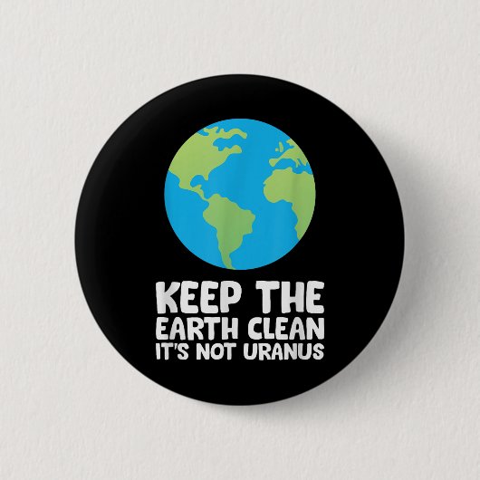 Die Erde sauber behalte ihren nicht Uranus Button (Vorderseite)