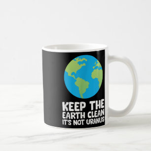Die Erde sauber behalte ihren nicht Uranus Kaffeetasse