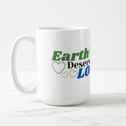 Die Erde verdient Liebe zu Weibchen Kaffeetasse (Links)