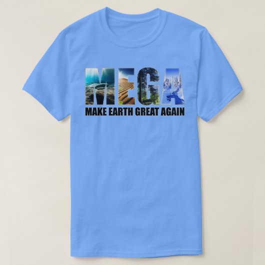 Die Erde wieder großartig machen T-Shirt (Design vorne)