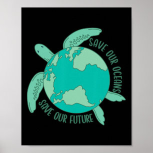 Die Erdschildkröte Rette unsere Ozeane und Rette u Poster