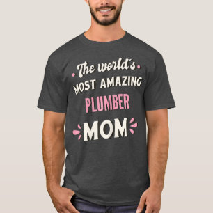 Die erstaunlichste Klempner-Mutter der Welt T-Shirt