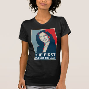Die erste, aber nicht die letzte Kamala Harris T-Shirt