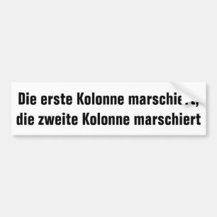Die erste Kolonne marschiert, die Kolonne. Autoaufkleber