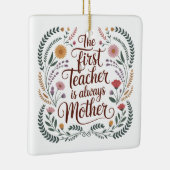 Die erste Lehrerin ist immer die Mutter Keramikornament (Rechts)