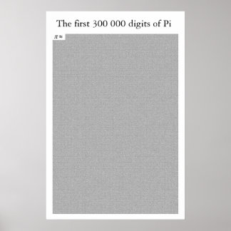 Die ersten 300 000 Ziffern von Pi Poster