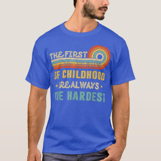 Die ersten 34 Jahre der Kindheit sind immer die Hö T-Shirt