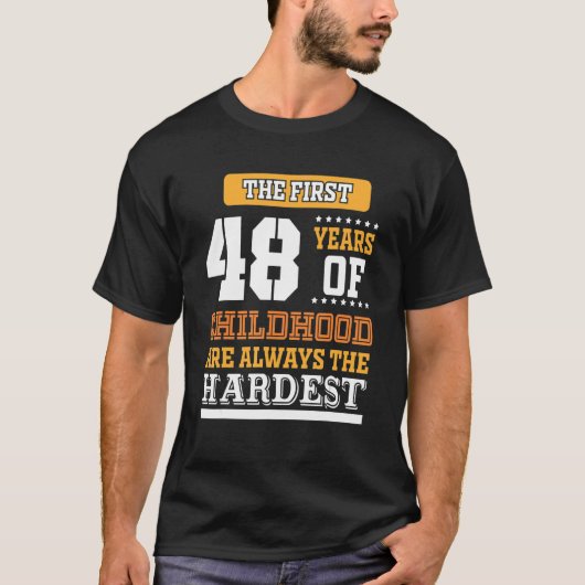 Die ersten 48 Jahre der Kindheit T-Shirt (Vorderseite)