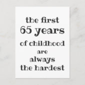 Die ersten 65 Jahre der Kindheit sind die schwerst Postkarte (Vorderseite)