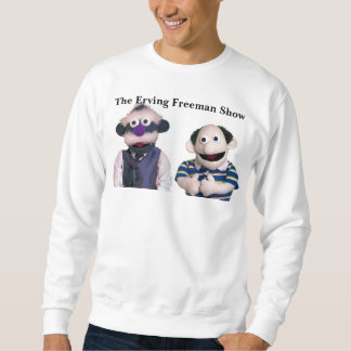 Die Erving Freeman Show Sweatshirt