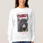 "Die Esel machen große Santas!" Sweatshirt (Vorderseite)
