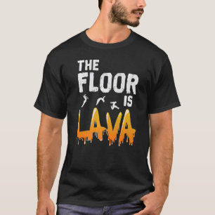 Die Etage ist Lava Parkour T-Shirt