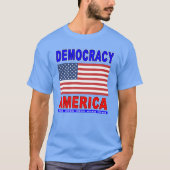 Die Fahne der Demokratie in Amerika T-Shirt (Vorderseite)