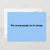 Die falschen Leute sind dafür verantwortlich Postkarte (Vorne/Hinten)