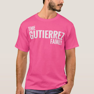 Die Familie Gutierrez Gutierrez Nachname Gutierrez T-Shirt