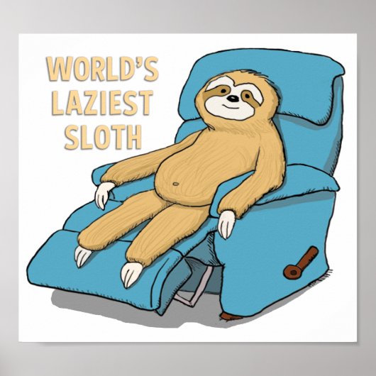Die faulste Sloth der Funny World in Recliner Poster (Vorne)