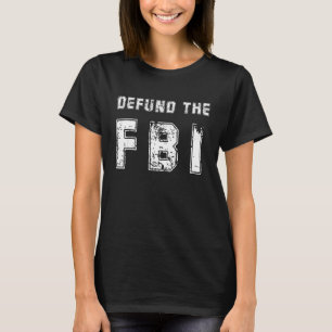 Die FBI Anti-Regierungspolitik entziehen T-Shirt