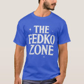 DIE FEDKO-ZONE T-Shirt (Vorderseite)