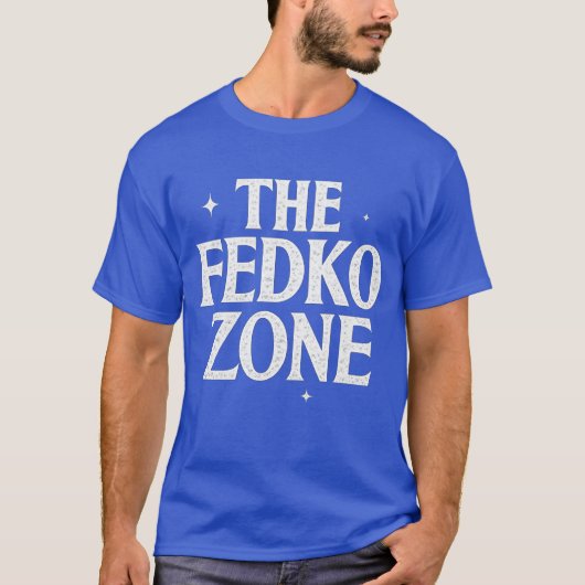 DIE FEDKO-ZONE T-Shirt (Vorderseite)