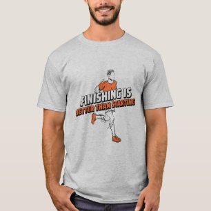 Die Fertigstellung ist besser als der Start T-Shirt