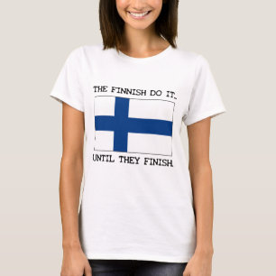 Die Finish Machen Es... Bis Sie Fertig Sind T-Shirt