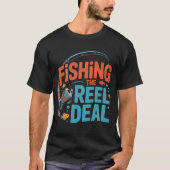 Die Fischerei ist der echte Deal T-Shirt (Vorderseite)