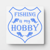 Die Fischerei ist mein Hobby-Schild-Zitat auf Wapp Fotoplatte (Vorderseite)