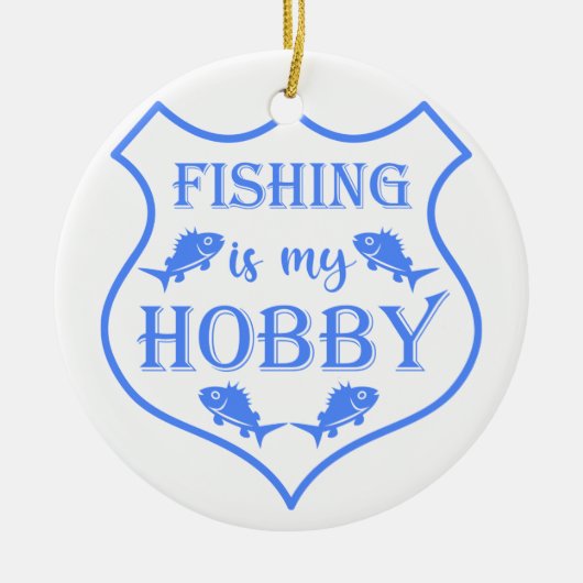 Die Fischerei ist mein Hobby-Schild-Zitat auf Wapp Keramik Ornament (Vorne)