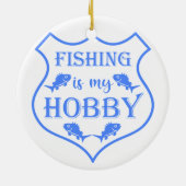 Die Fischerei ist mein Hobby-Schild-Zitat auf Wapp Keramik Ornament (Hinten)