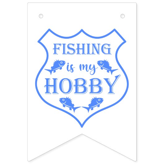 Die Fischerei ist mein Hobby-Schild-Zitat auf Wapp Wimpelkette (Erste Fahne)