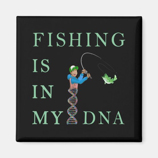 Die Fischerei liegt in meiner DNA Magnet (Vorne)