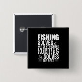 Die Fischerei löst die meisten meiner Probleme Button (Vorne & Hinten)