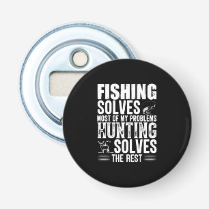 Die Fischerei löst die meisten meiner Probleme Flaschenöffner