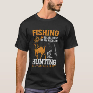 Die Fischerei löst die meisten meiner Probleme mit T-Shirt