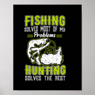 Die Fischerei löst die meisten meiner Probleme Poster