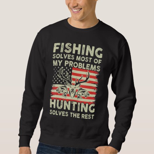 Die Fischerei löst meine Probleme mit der Jagd lös Sweatshirt (Vorderseite)