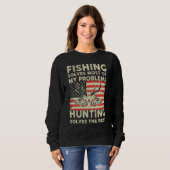 Die Fischerei löst meine Probleme mit der Jagd lös Sweatshirt (Vorne ganz)