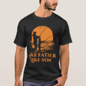 Die Fischerei wie Vater mögen Sohn T-Shirt (Vorderseite)