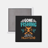 Die Fischerei wird bald auf die Jagd 2 Magnet (Vorderseite/Rückseite)