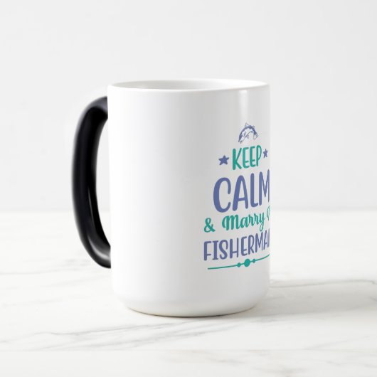 Die Fischerkunst Behalte Ruhe und heiratet einen F Verwandlungstasse (Vorderseite Links)