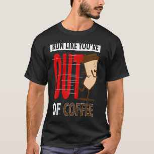 Die Fitness läuft, als ob dir die Kaffeegenehmigun T-Shirt