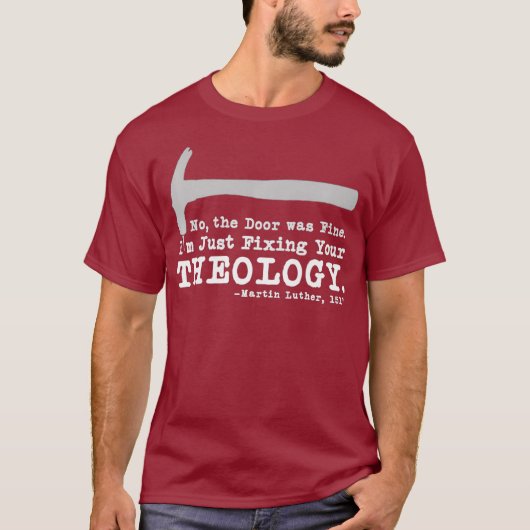 Die Fixierung Ihrer Theologie Lutheran Kalvinist L T-Shirt (Vorderseite)