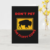 Die flauschigen Kühe nicht streicheln Karte (Gelbe Blume)