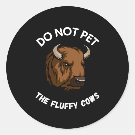 Die flauschigen Kühe nicht streicheln Runder Aufkleber (Vorderseite)